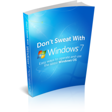Dont Sweat With Windows 7