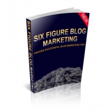 Six Figure Blog Marketing