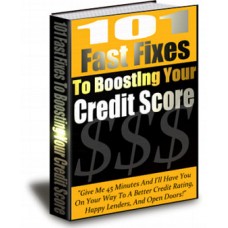 101 Fast Fixes To Boosting Your Credit Score