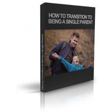 How to Transition to Being a Single Parent