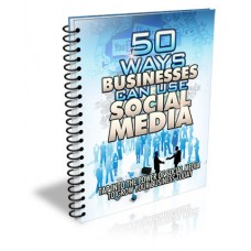 50 Ways Businesses Can Use Social Media