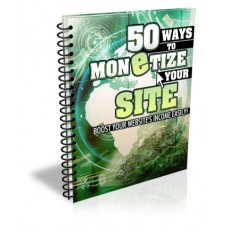 50 Ways to Monetize Your Site