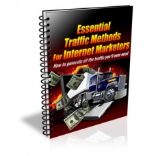 Essential Traffic Methods For Internet Marketers