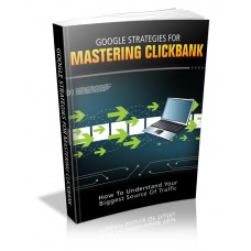 Google Strategies For Mastering Clickbank