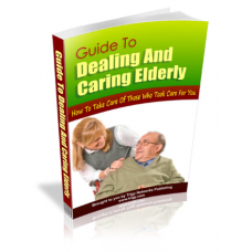Guide To Dealing And Caring Elderly