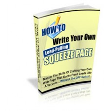 How to Write Lead-Pulling Squeeze Pages on the Fly!