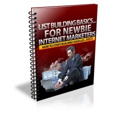 List Building Basics For Newbie Internet Marketers