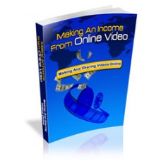 Making An Income From Online Video