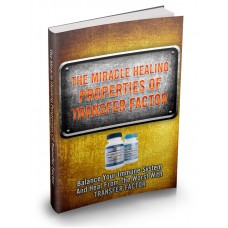 Miracle Healing Properties Of Transfer Factor