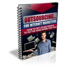 Outsourcing for Internet Marketers