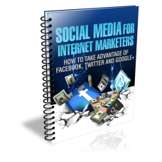 Social Media for Internet Marketers