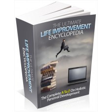 The Ultimate Life Improvement Encyclopedia