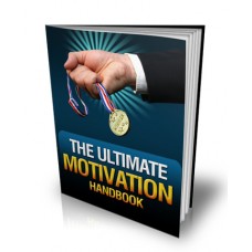 The Ultimate Motivation Handbook