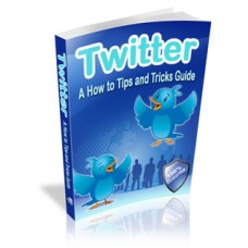 Twitter A How to Tips and Tricks Guide