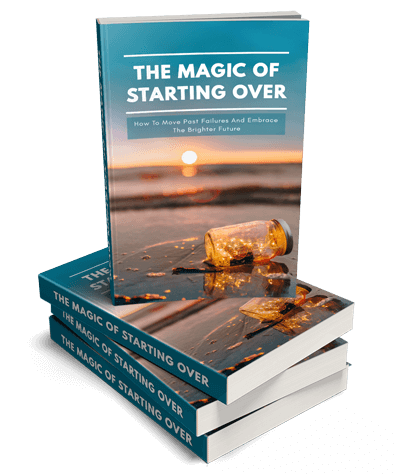 Magic Of Starting Over